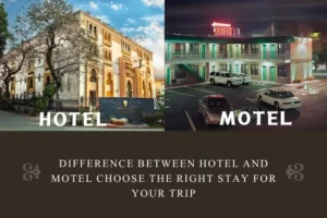 Difference Between Hotel and Motel Choose the Right Stay for Your Trip