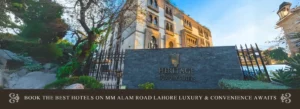 Book the Best Hotels on MM Alam Road Lahore Luxury & Convenience Awaits